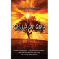Child of God: You are already perfect - God doesn't make mistakes... Learn to be your beautiful inner child, all the time, inside and out - Paperback