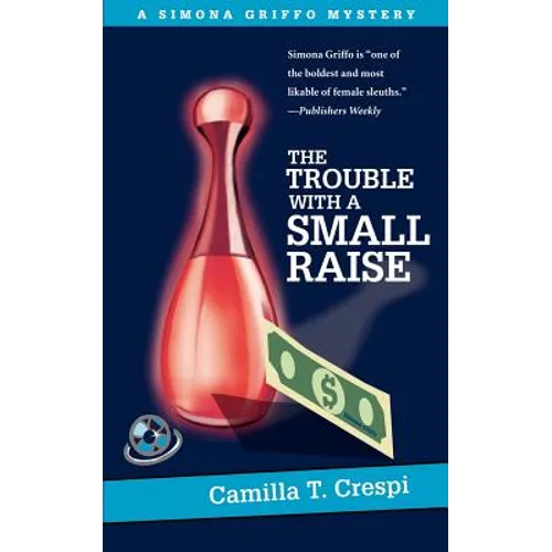 The Trouble With a Small Raise: A Simona Griffo Mystery - Paperback