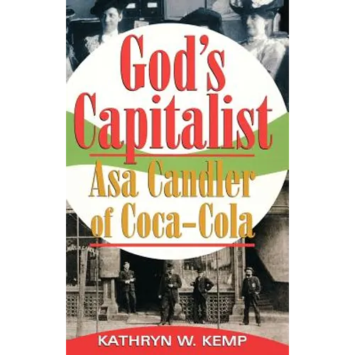 God's Capitalist: Asa Candler - Hardcover