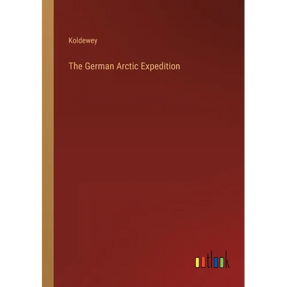 The German Arctic Expedition - Paperback