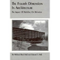The Fourth Dimension in Architecture: The Impact of Building on Behavior - Paperback