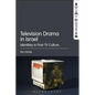 Television Drama in Israel: Identities in Post-TV Culture - Paperback