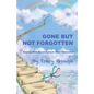 Gone But Not Forgotten: Coping with Bereavement after Dementia - Paperback