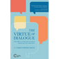 The Virtue of Dialogue: Becoming a Thriving Church through Conversation - Paperback