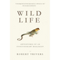 Wild Life: Adventures of an Evolutionary Biologist - Paperback