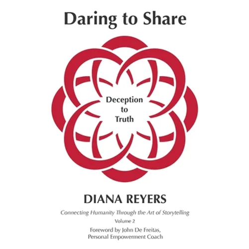 Daring to Share: Deception to Truth - Paperback