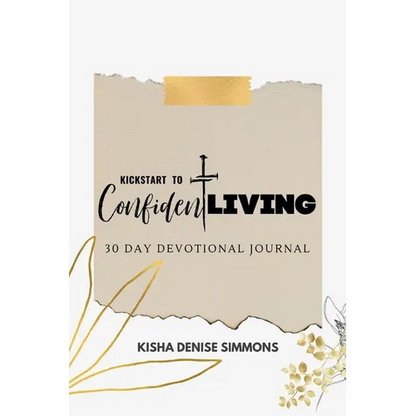 Kickstart to Confident Living: 30-Day Devotional Journal - Paperback