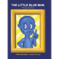 The Little Blue Man - Hardcover