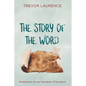 The Story of the Word: Meditations on the Narrative of Scripture - Paperback