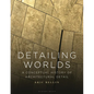 Detailing Worlds: A Conceptual History of Architectural Detail - Paperback