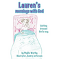 Lauren's mornings with God - Paperback