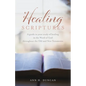 Healing Scriptures: A guide to your study of healing in the Word of God throughout the Old and New Testaments - Paperback