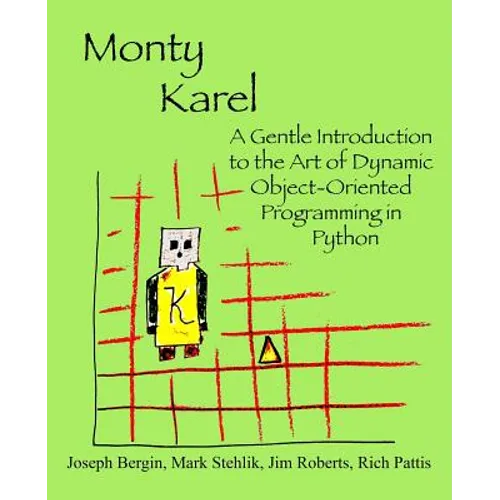 Monty Karel: A Gentle Introduction to the Art of Object-Oriented Programming in Python - Paperback