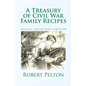 A Treasury of Civil War Family Recipes: Special Avarasboro Limited Edition - Paperback
