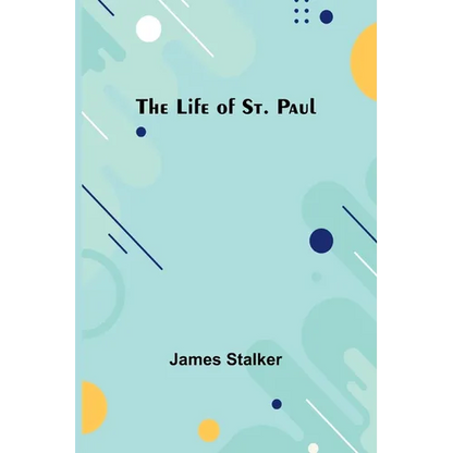 The Life of St. Paul - Paperback