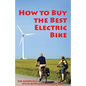 How to Buy the Best Electric Bike: An Average Joe Cyclist Guide - Paperback