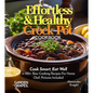 Effortless and Healthy Crock Pot Cookbook: Cook Smart, Eat Well With Dishes From Asian-Inspired Beef and Broccoli to Greek Lemon Potatoes with Chicken - Paperback
