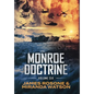 Monroe Doctrine: Volume VI - Hardcover