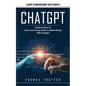 Chatgpt: A Guide to Making Money With Chatgpt (Creative Ways for Teens and Young Adults to Make Money With Chatgpt) - Paperback