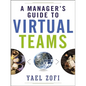 A Manager's Guide to Virtual Teams - Paperback