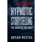 Hypnotic Storytelling: The Answers You Want - Paperback