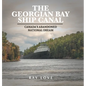 The Georgian Bay Ship Canal: Canada's Abandoned National Dream - Hardcover