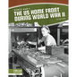 The Us Home Front During World War II - Library Binding