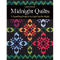 Midnight Quilts: 11 Sparkling Projects to Light Up the Night - Paperback