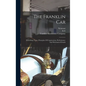 The Franklin Car: Describing Types, Principles Of Construction, Performance And Mechanical Details - Hardcover