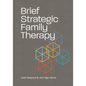 Brief Strategic Family Therapy - Paperback