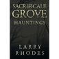 Sacrificale Grove: Hauntings - Paperback