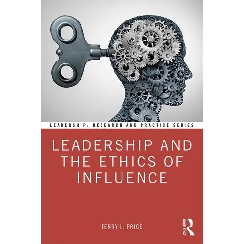 Leadership and the Ethics of Influence - Paperback