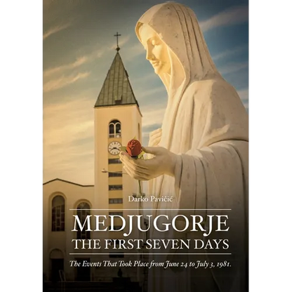 Medjugorje: The First Seven Days - Paperback