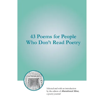 43 Poems for People Who Don't Read Poetry - Paperback