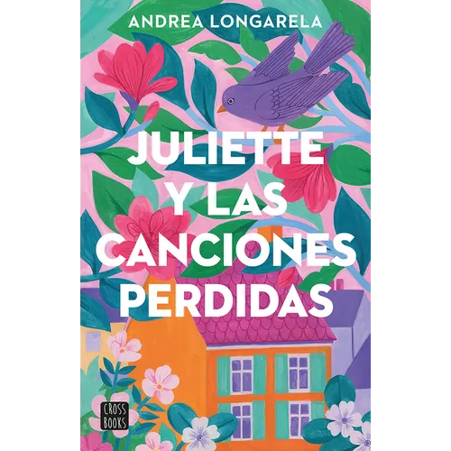 Juliette Y Las Canciones Perdidas / Juliette and the Lost Songs - Paperback