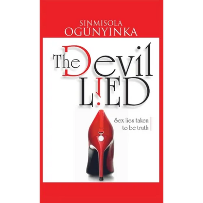 The Devil Lied: Sex Lies Taken to be Truth - Paperback