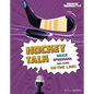 Hockey Talk: Sauce, Spinorama, and More Ice-Time Lingo - Hardcover