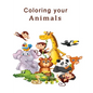 Coloring Your Animals: The best experience in your life, Best Coloring Book for Children 2021 - Paperback