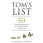 Tom's List: 50 Commandments to Transform Your Life - Paperback