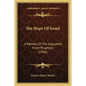 The Hope Of Israel: A Review Of The Argument From Prophecy (1896) - Paperback