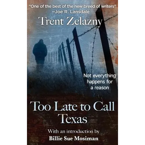 Too Late to Call Texas - Hardcover