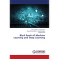 Black book of Machine Learning and Deep Learning - Paperback