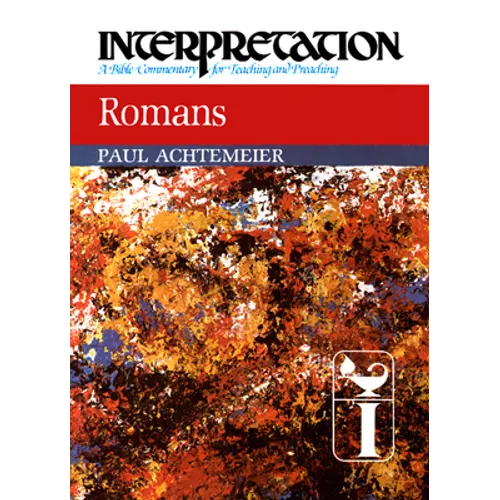 Romans: Interpretation: A Bible Commentary for Teaching and Preaching - Hardcover