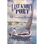 Last Known Port: A Southern Mystery - Paperback