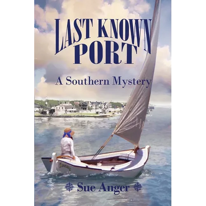 Last Known Port: A Southern Mystery - Paperback