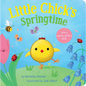 Little Chick's Springtime: A Spring Board Book for Kids - Board Book