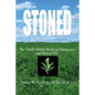 Stoned The Truth About Medical Marijuana and Hemp Oil - Paperback