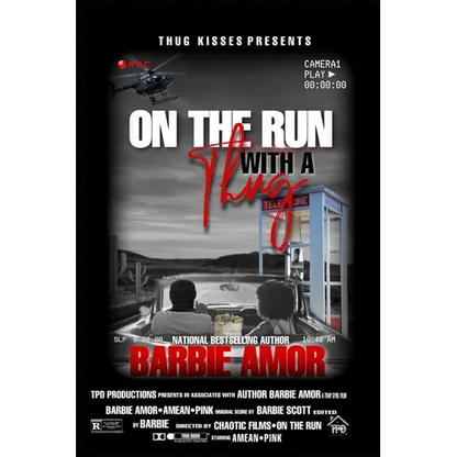 On the Run with a Thug: Thug Kisses Between My Thighs (Spin-off) - Paperback