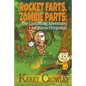 Rocket Farts, Zombie Parts: The Continuing Adventures of Mucus Phlegmball - Paperback