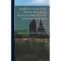 Journey From Fort Prince Wales, in Hudson's Bay, to the Northern Ocean [microform]: for the Discovery of Copper Mines and a North West Passage, Perfor - Hardcover